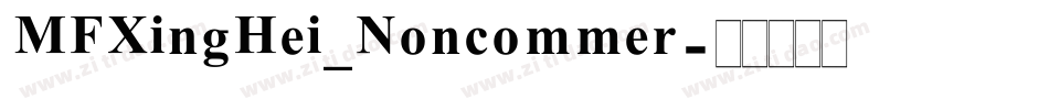 MFXingHei_Noncommer字体转换