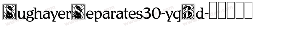 SughayerSeparates30-yqBd字体转换