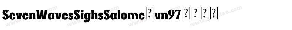 SevenWavesSighsSalome-vn97字体转换