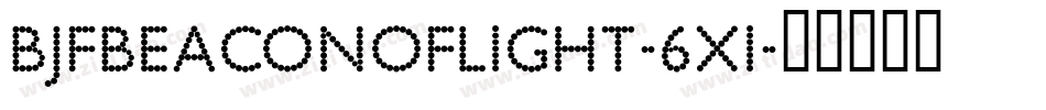 BjfBeaconOfLight-6X1字体转换