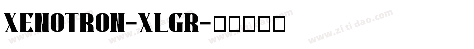 Xenotron-xLgr字体转换