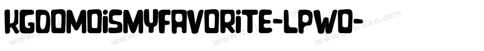 KgDomoIsMyFavorite-lpW0字体转换