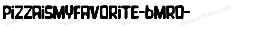 PizzaIsMyFavorite-6Mro字体转换