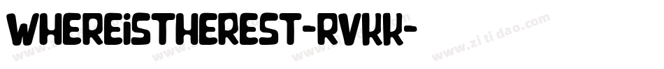 WhereIsTheRest-rvKK字体转换 WhereIsTheRest-rvKK字体转换