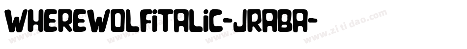 WhereWolfItalic-JRaBa字体转换