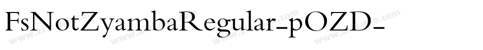 FsNotZyambaRegular-pOZD字体转换