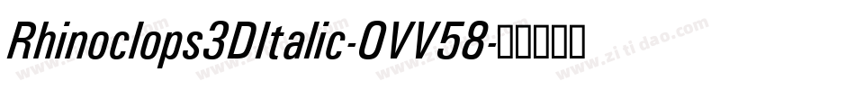 Rhinoclops3DItalic-OVV58字体转换
