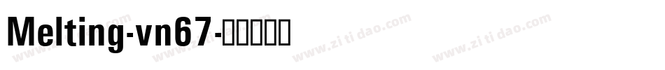 Melting-vn67字体转换
