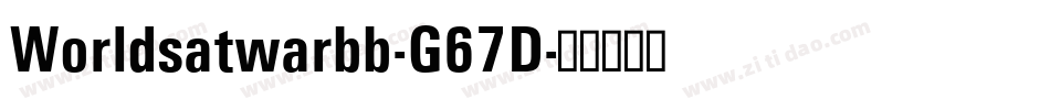 Worldsatwarbb-G67D字体转换