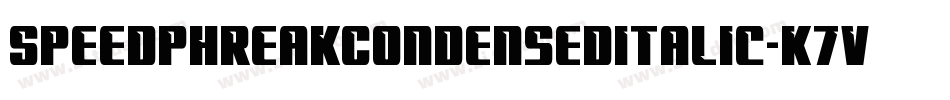 SpeedPhreakCondensedItalic-K7VOo字体转换 SpeedPhreakCondensedItalic-K7VOo字体转换