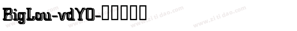 BigLou-vdYO字体转换