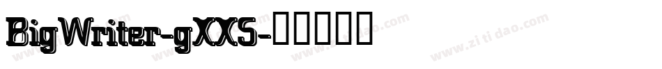 BigWriter-gXX5字体转换