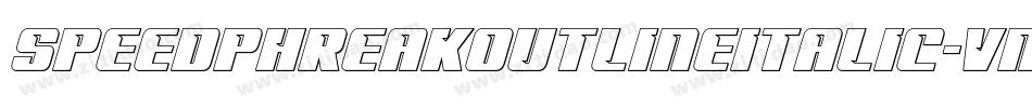 SpeedPhreakOutlineItalic-vmnKA字体转换 SpeedPhreakOutlineItalic-vmnKA字体转换