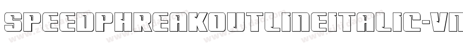 SpeedPhreakOutlineItalic-vmnKA字体转换 SpeedPhreakOutlineItalic-vmnKA字体转换