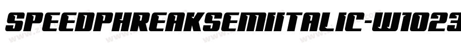 SpeedPhreakSemiItalic-w1o23字体转换 SpeedPhreakSemiItalic-w1o23字体转换