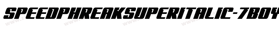 SpeedPhreakSuperItalic-7BOYP字体转换