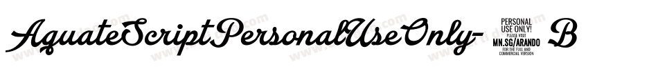 AquateScriptPersonalUseOnly-4BBdp字体转换