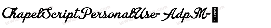 ChapelScriptPersonalUse-AdpM字体转换