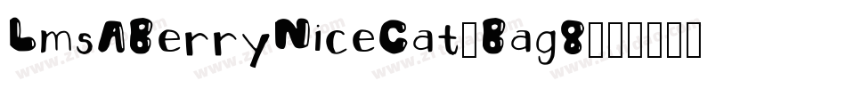 LmsABerryNiceCat-Bag8字体转换