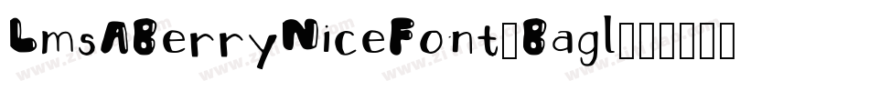 LmsABerryNiceFont-Bagl字体转换