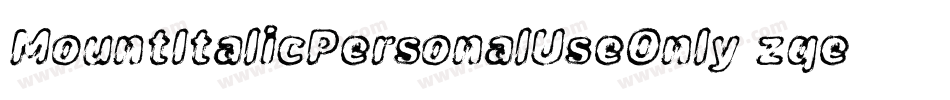MountItalicPersonalUseOnly-zqel字体转换