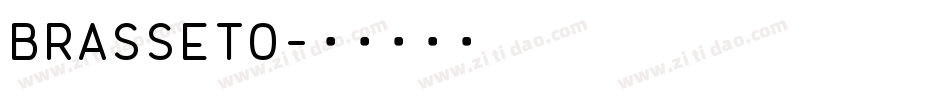 BRASSETO字体转换