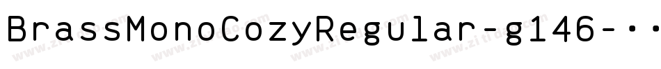 BrassMonoCozyRegular-g146字体转换