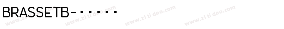 BRASSETB字体转换