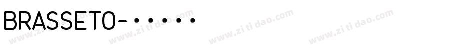 BRASSETO字体转换