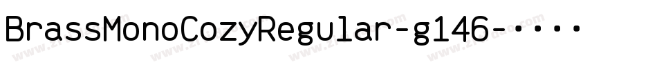 BrassMonoCozyRegular-g146字体转换