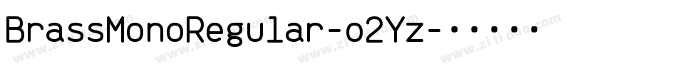 BrassMonoRegular-o2Yz字体转换