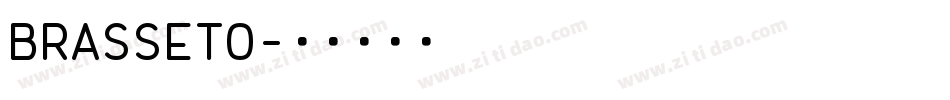 BRASSETO字体转换