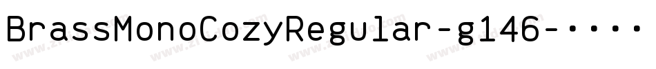 BrassMonoCozyRegular-g146字体转换