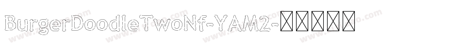 BurgerDoodleTwoNf-YAM2字体转换