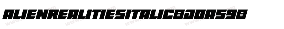 AlienRealitiesItalic-DOa59字体转换