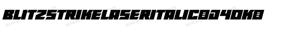BlitzstrikeLaserItalic-d40K字体转换