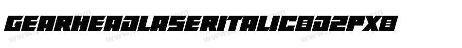 GearheadLaserItalic-D2Px字体转换
