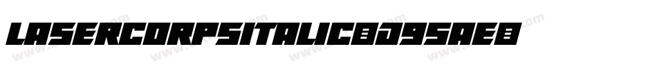 LaserCorpsItalic-d95aE字体转换