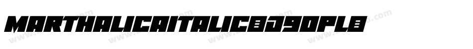 MarthalicaItalic-d9Opl字体转换