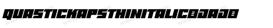QuasticKapsThinItalic-DAd字体转换