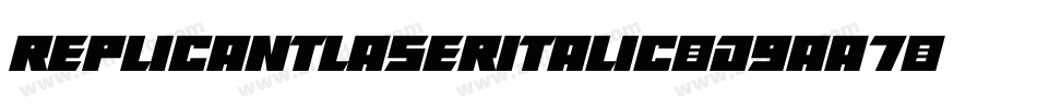 ReplicantLaserItalic-d9AA7字体转换