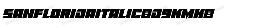 SanfloridaItalic-d9KMK字体转换