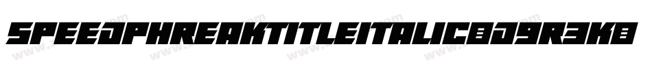 SpeedPhreakTitleItalic-d9r3K字体转换