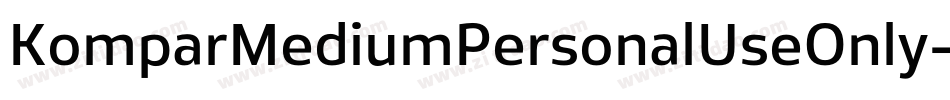 KomparMediumPersonalUseOnly-O8JA字体转换