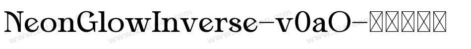 NeonGlowInverse-v0aO字体转换