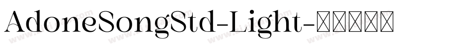 AdoneSongStd-Light字体转换