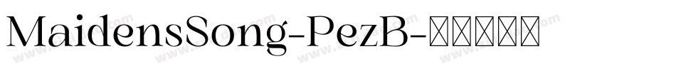 MaidensSong-PezB字体转换