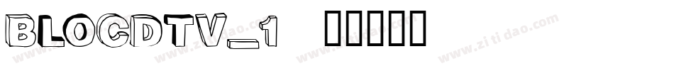 BLOCDTV_1字体转换
