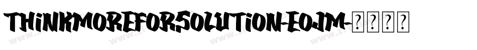 ThinkMoreForSolution-eoJm字体转换