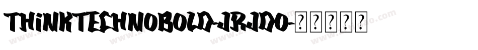 ThinkTechnoBold-JRJdo字体转换